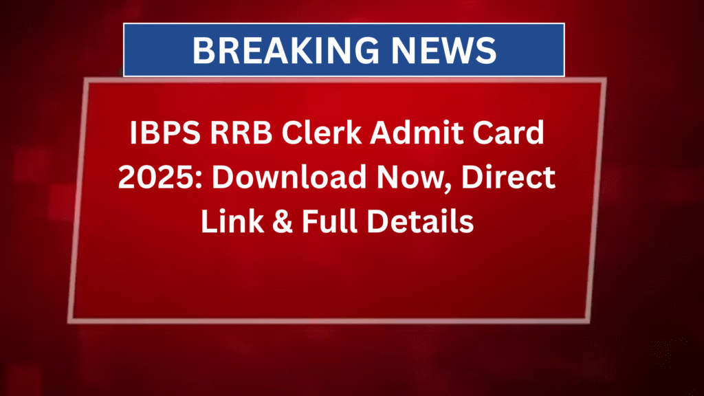 IBPS RRB Clerk Admit Card