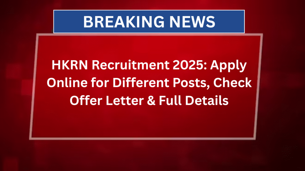 HKRN Recruitment 2025