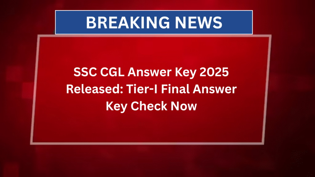 SSC CGL Answer Key 2025